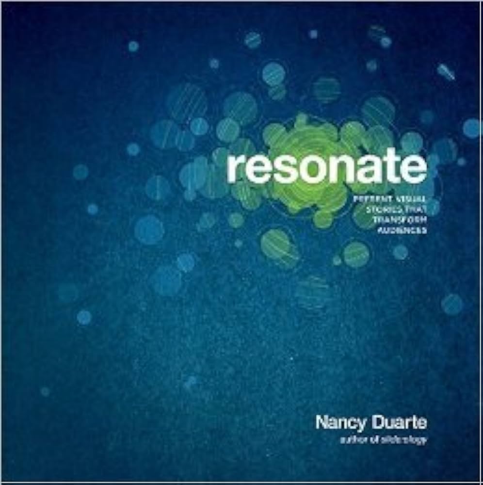 Cover of Resonate: Present Visual Stories That Transform Audience, by Nancy Duarte